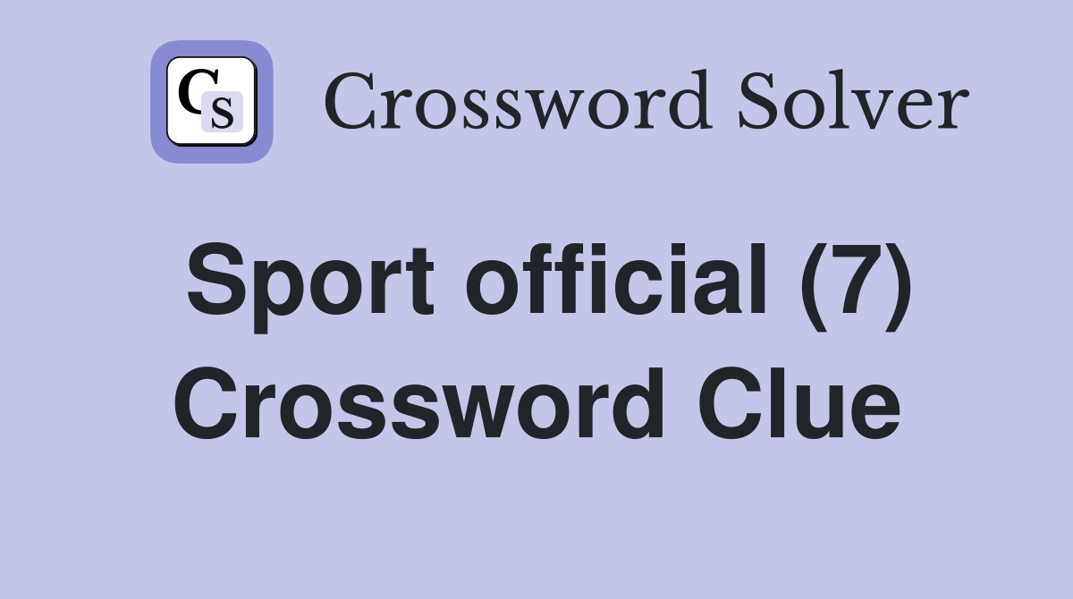 Sport official (7) Crossword Clue