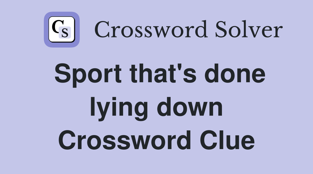 Sport that's done lying down Crossword Clue