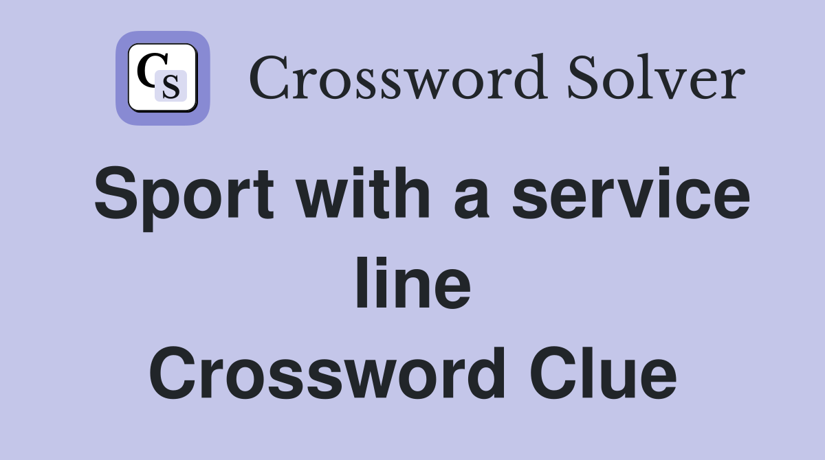 Sport with a service line Crossword Clue