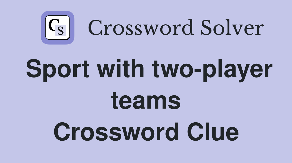 Sport with two-player teams Crossword Clue