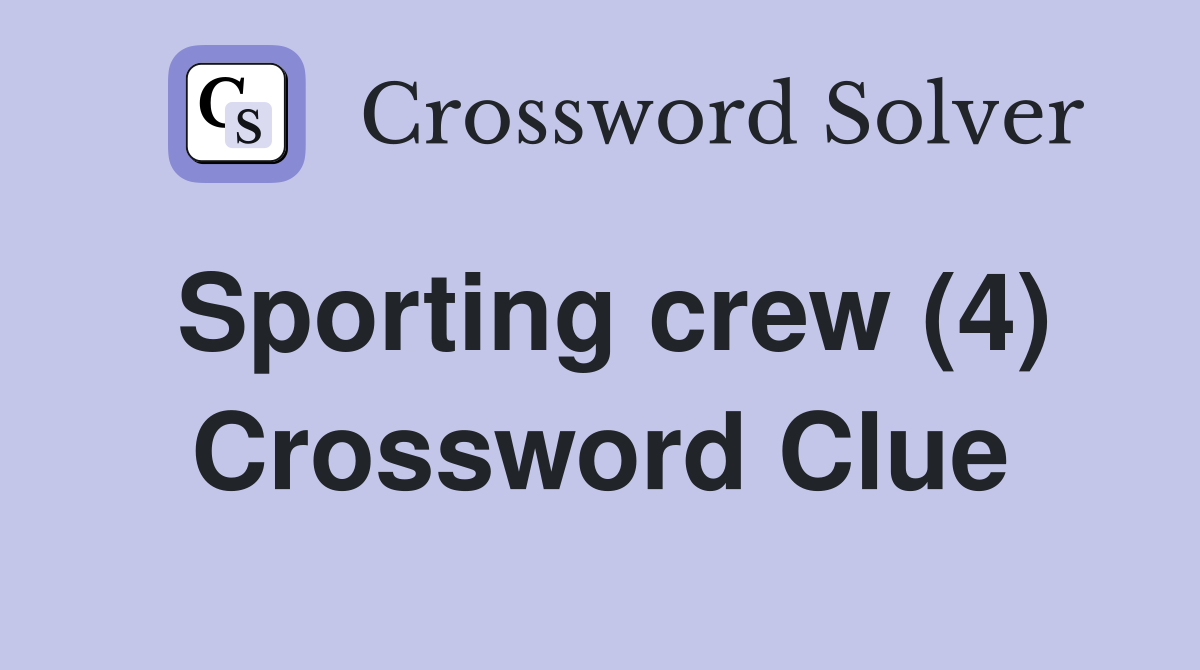 Sporting crew (4) Crossword Clue