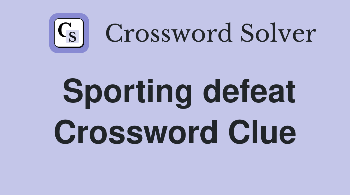 Sporting defeat Crossword Clue