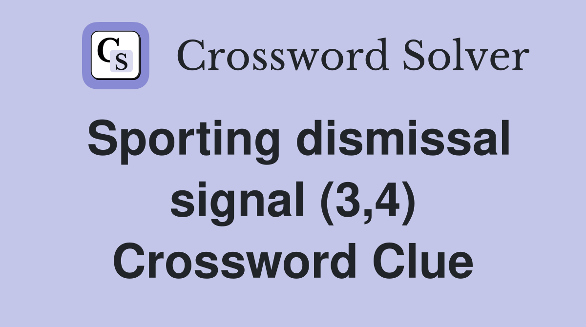 Sporting dismissal signal (3,4) Crossword Clue