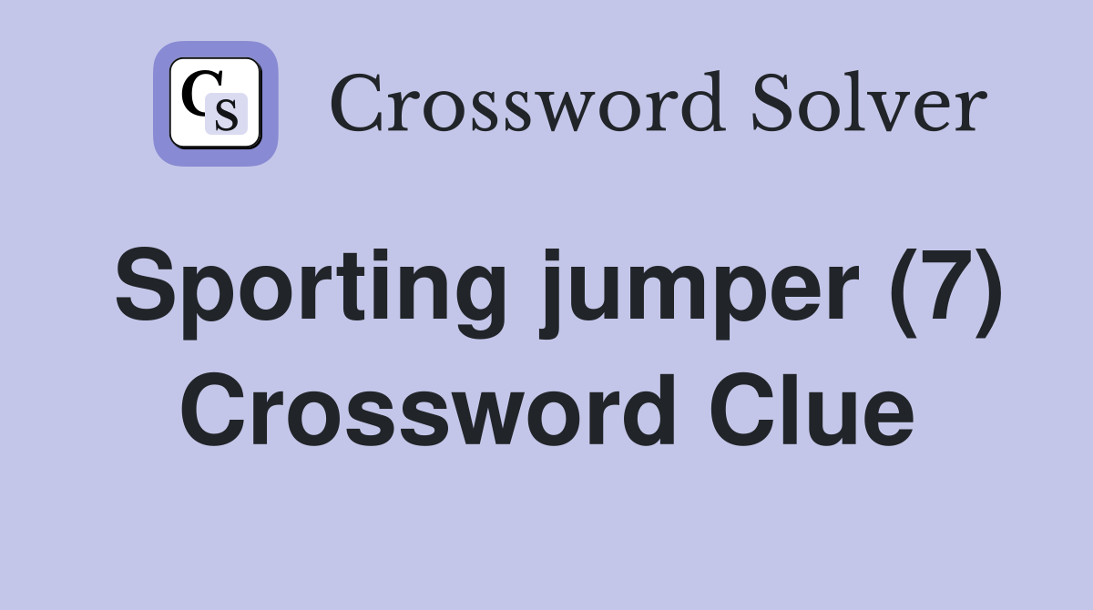 Sporting jumper (7) Crossword Clue