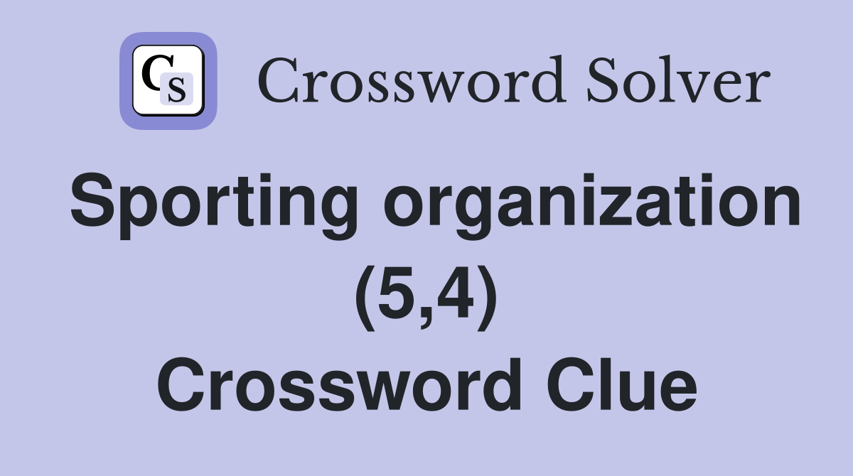 Sporting organization (5,4) Crossword Clue