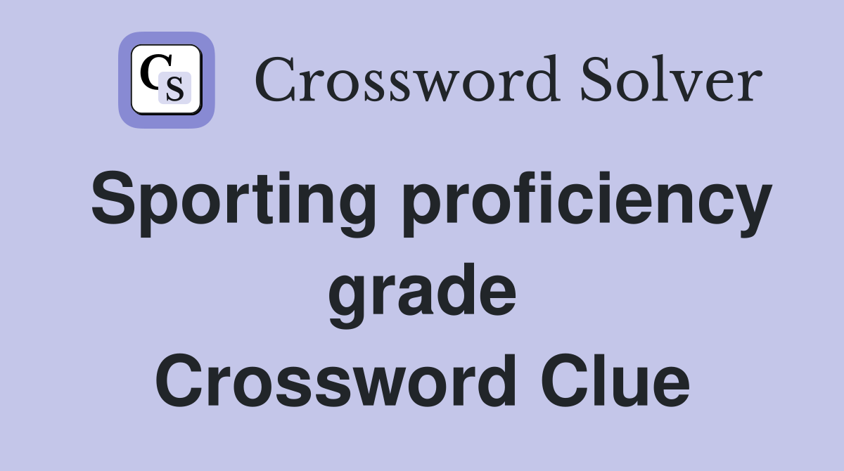 Sporting proficiency grade Crossword Clue