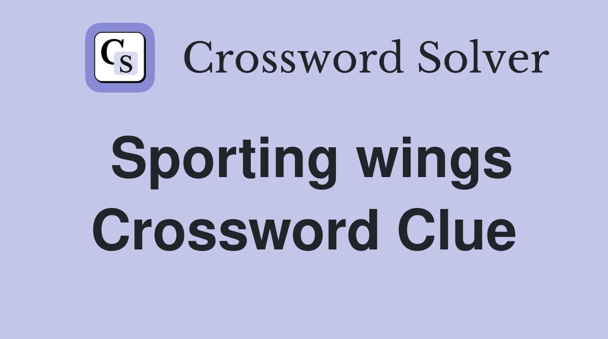 Sporting wings Crossword Clue