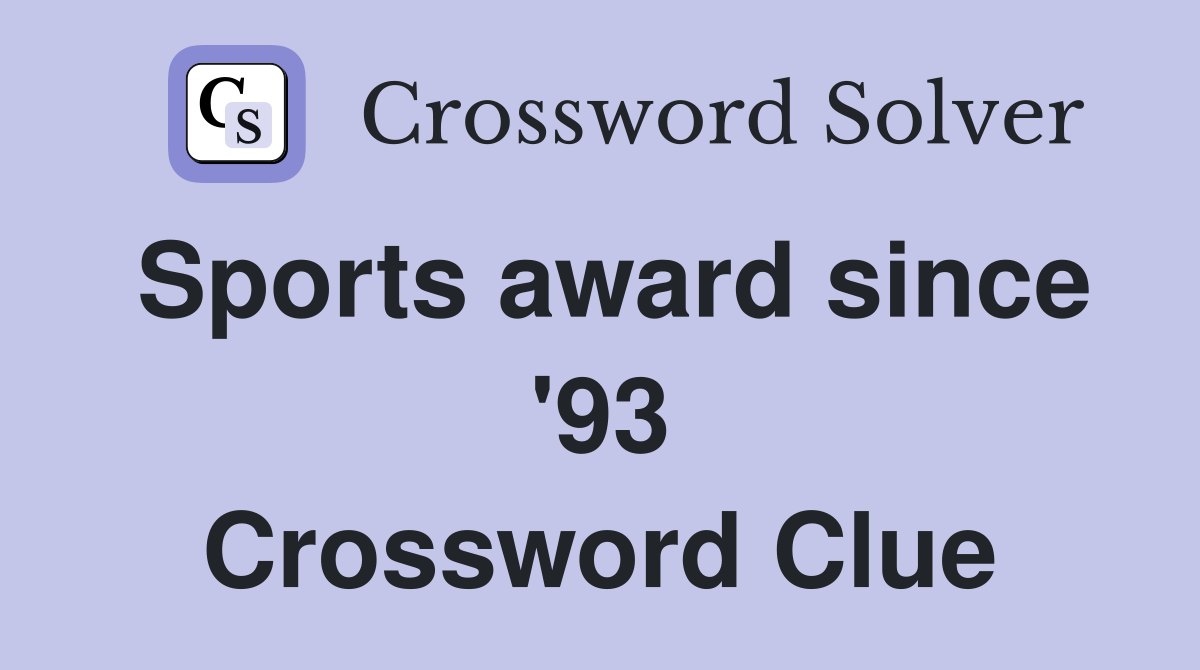 Sports award since '93 Crossword Clue
