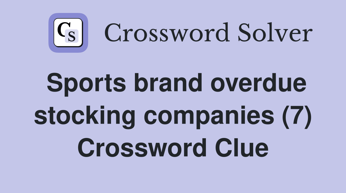 Sports brand overdue stocking companies (7) Crossword Clue
