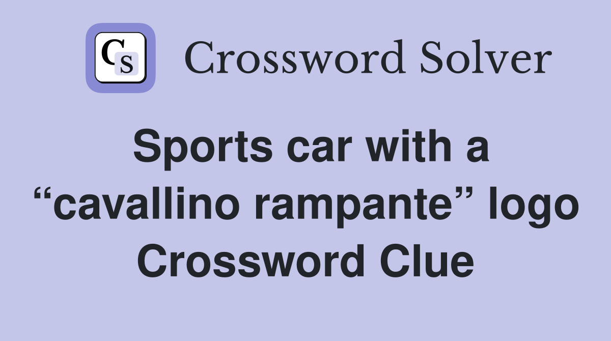 Sports car with a “cavallino rampante” logo Crossword Clue
