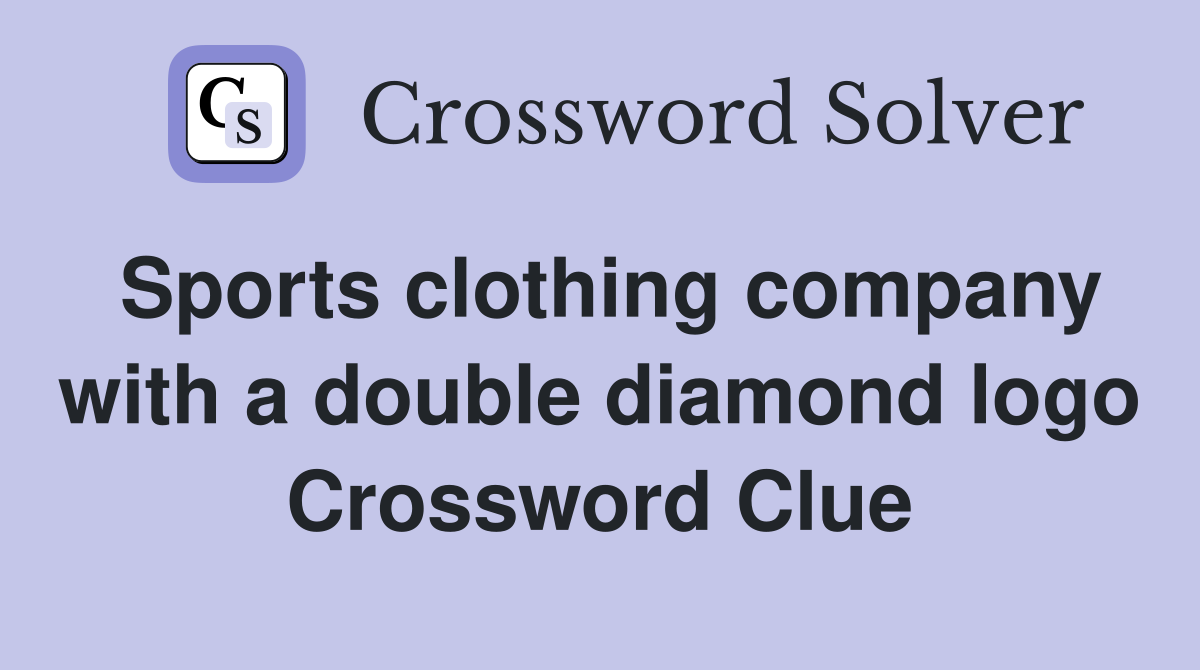 Sports clothing company with a double diamond logo Crossword Clue