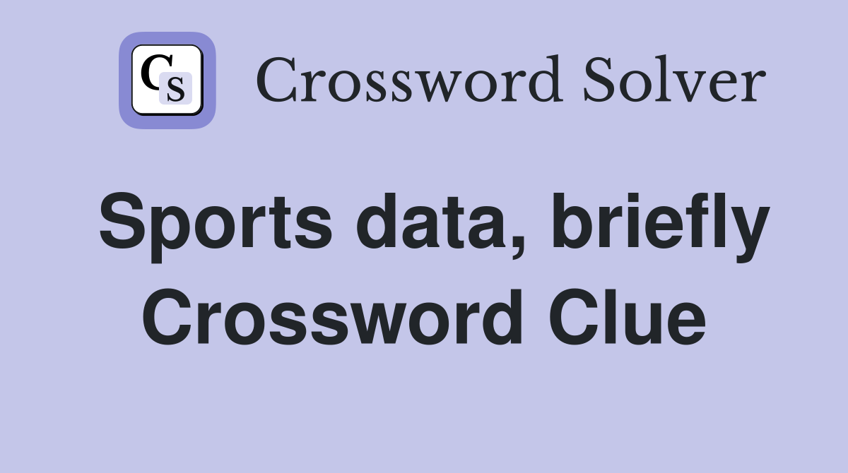 Sports data, briefly Crossword Clue
