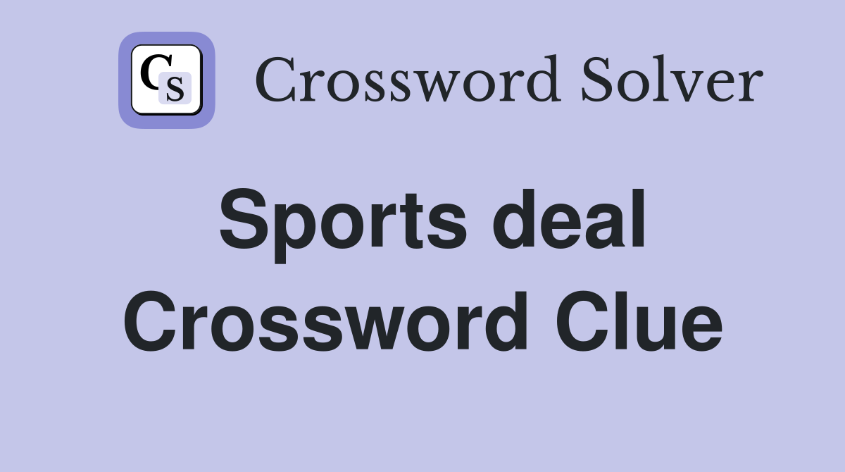 Sports deal Crossword Clue