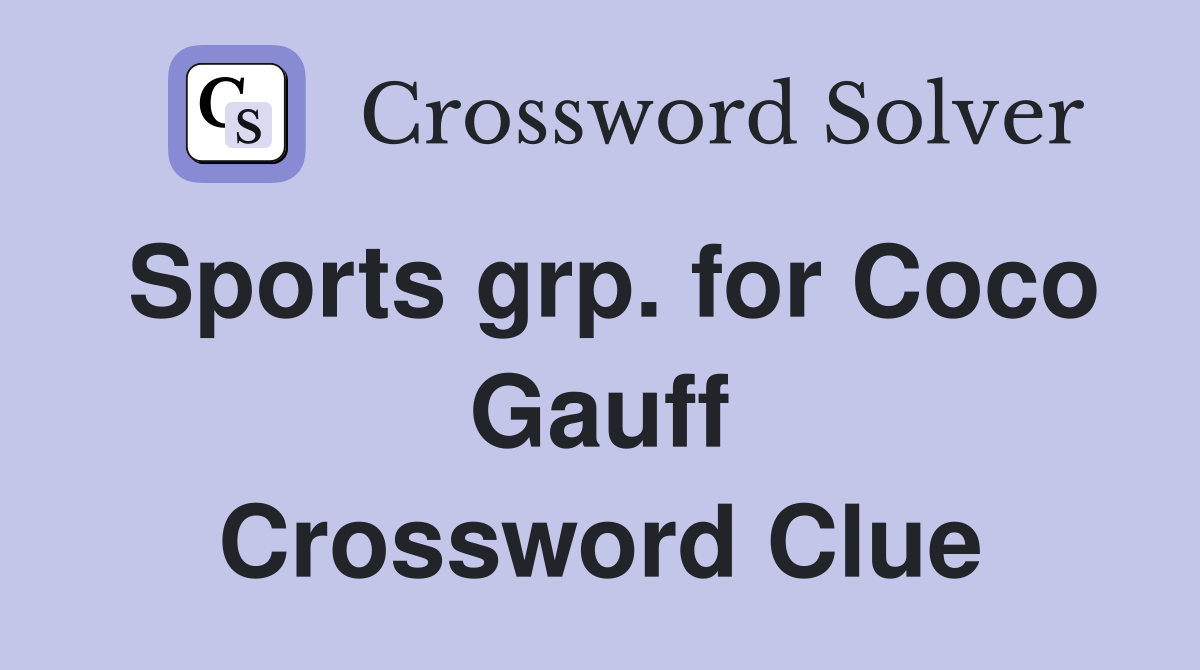 Sports grp. for Coco Gauff Crossword Clue
