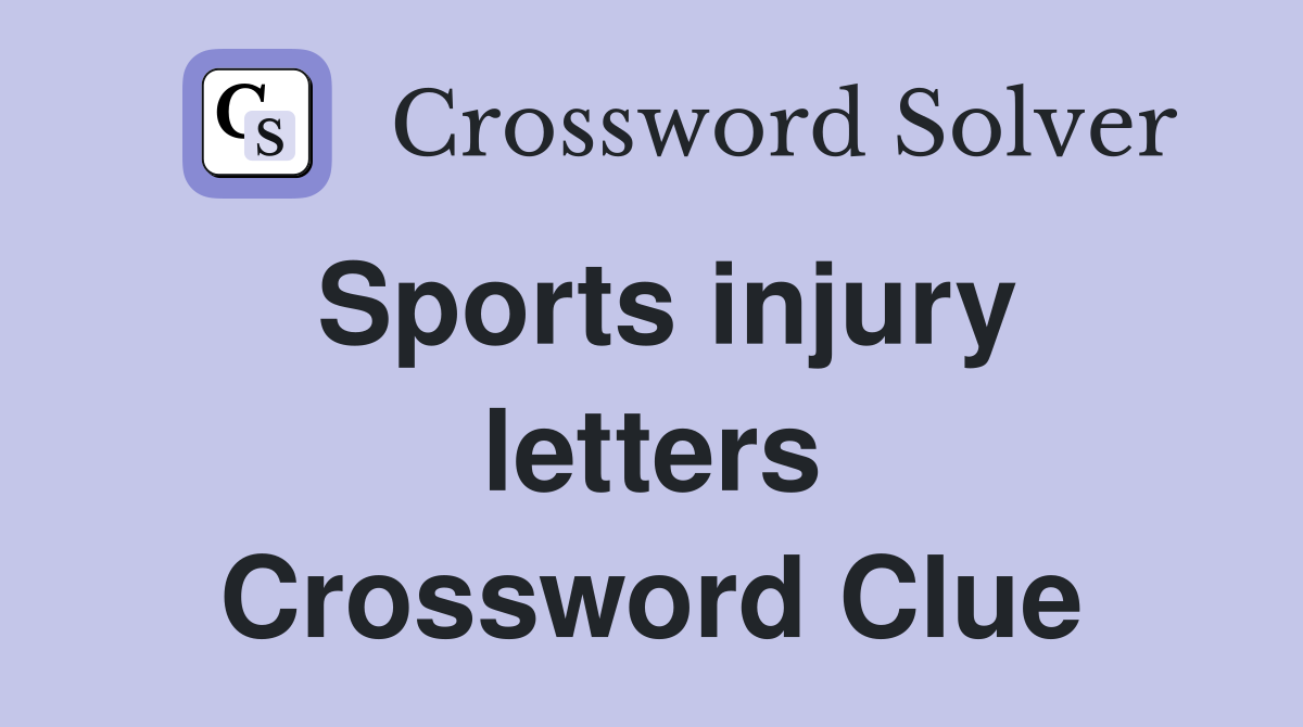 Sports injury letters Crossword Clue