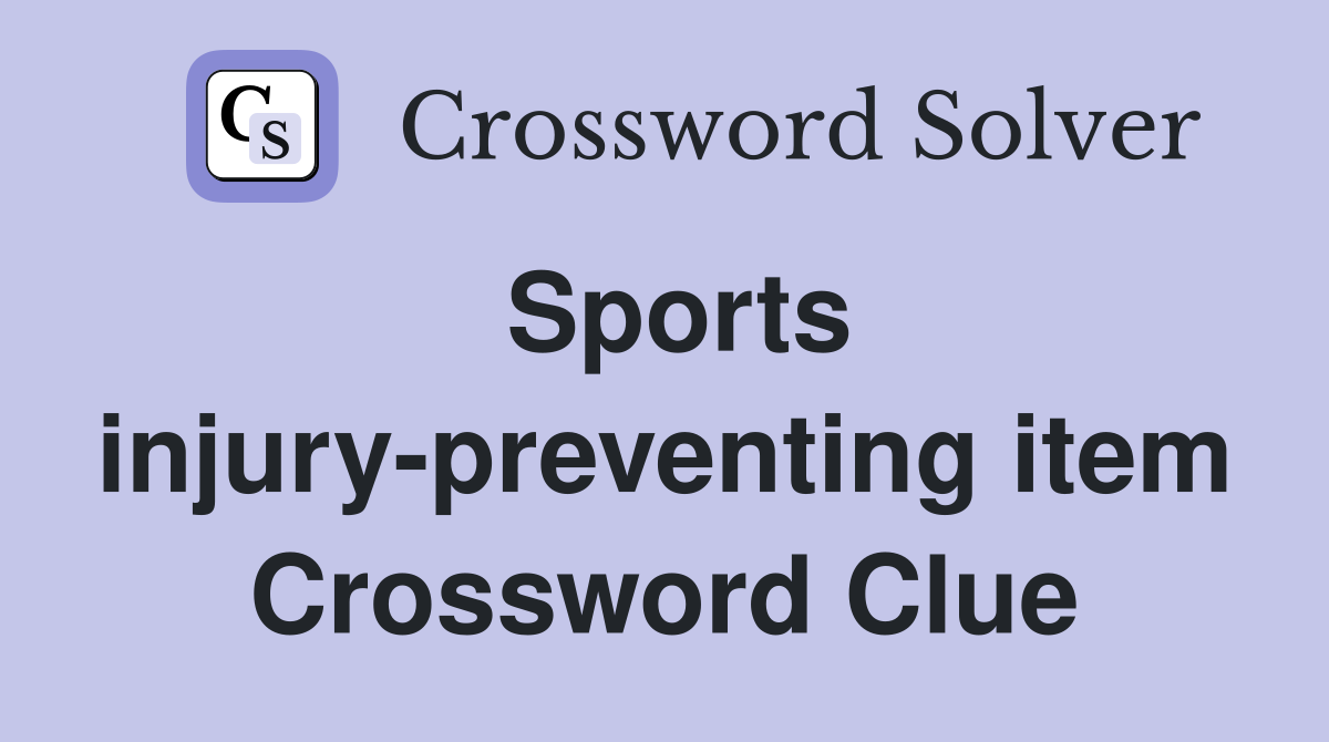 Sports injury-preventing item Crossword Clue