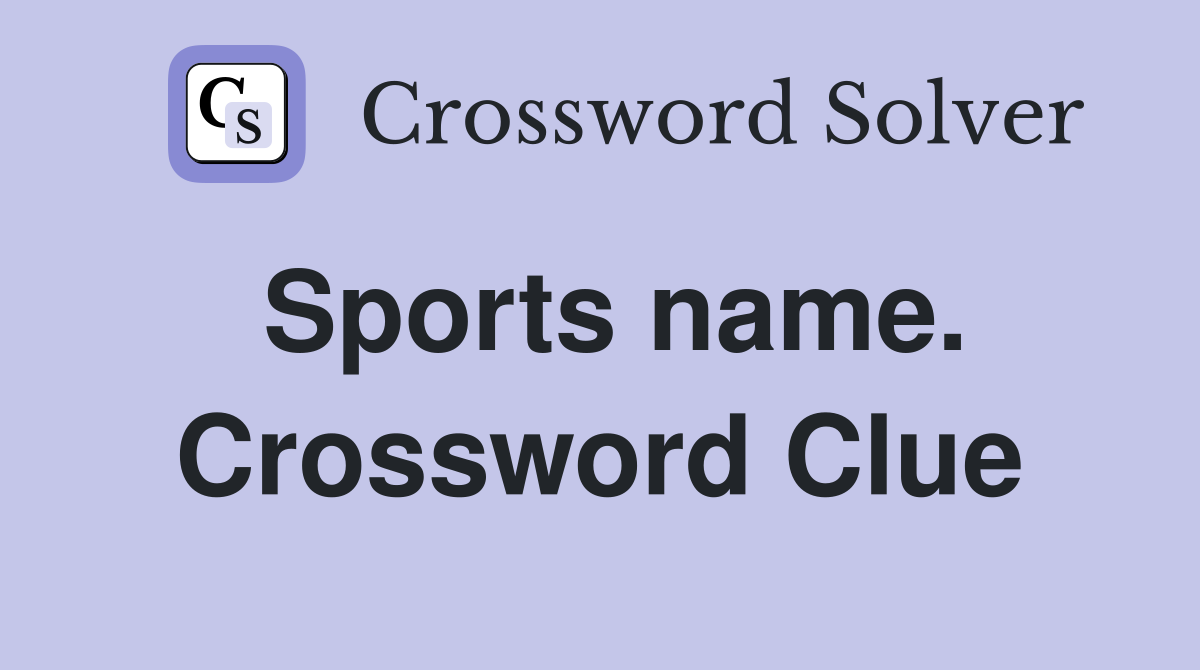 Sports name. Crossword Clue