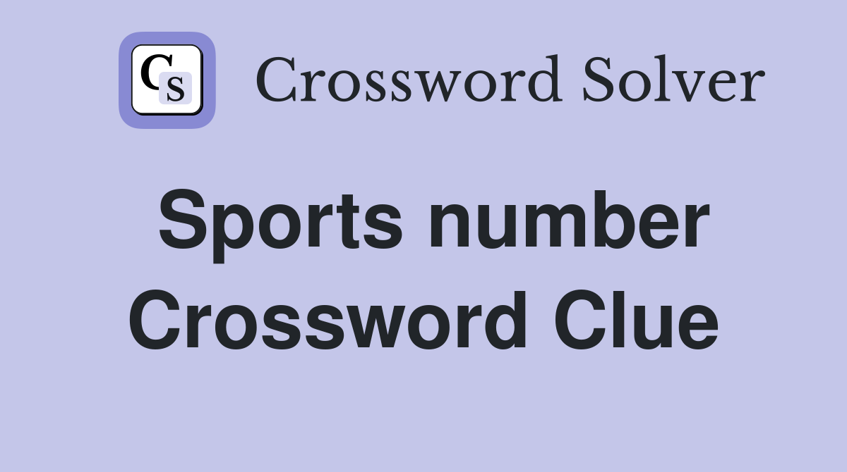 Sports number Crossword Clue