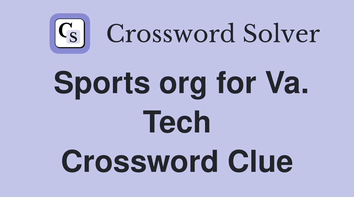 Sports org for Va. Tech Crossword Clue