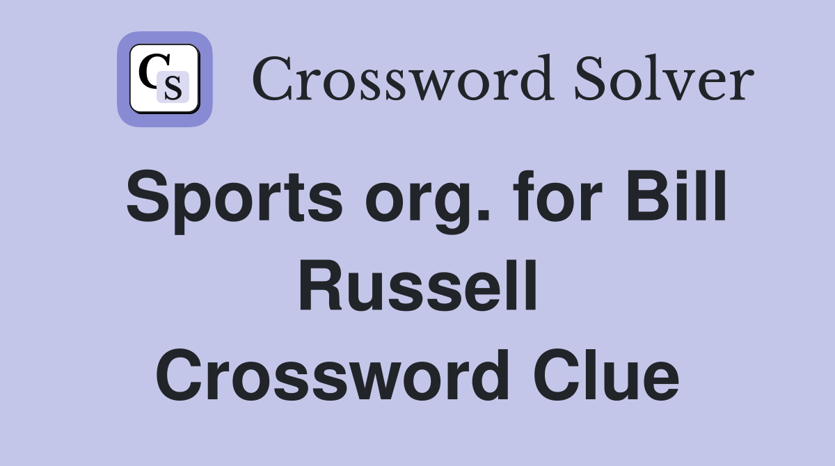 Sports org. for Bill Russell Crossword Clue