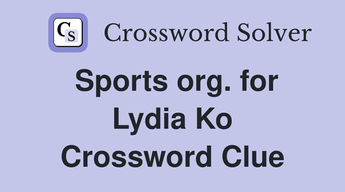 Sports org. for Lydia Ko Crossword Clue