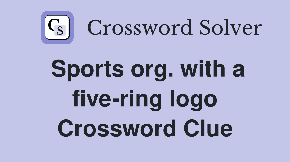 Sports org. with a five-ring logo Crossword Clue
