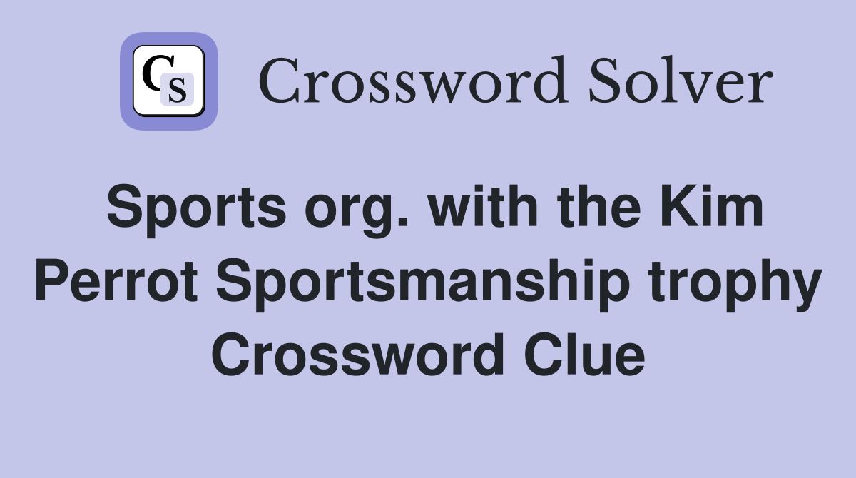 Sports org. with the Kim Perrot Sportsmanship trophy Crossword Clue
