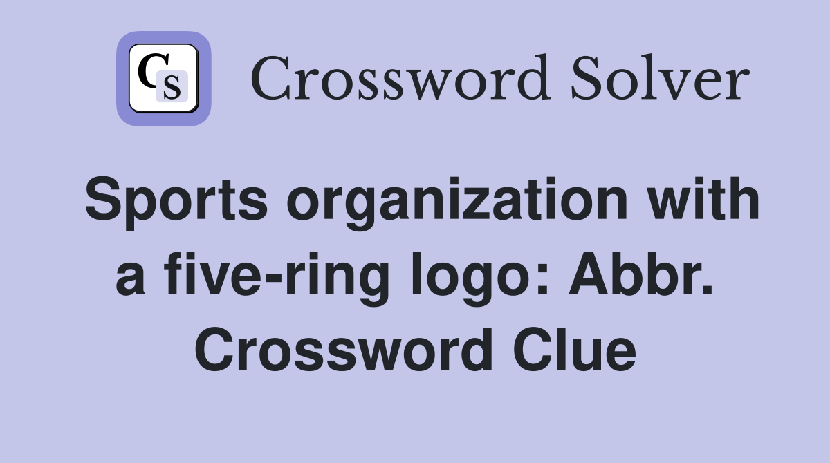 Sports organization with a five-ring logo: Abbr. Crossword Clue