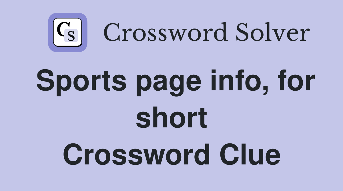 Sports page info, for short Crossword Clue