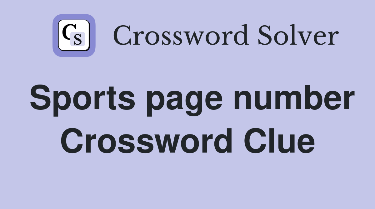 Sports page number Crossword Clue