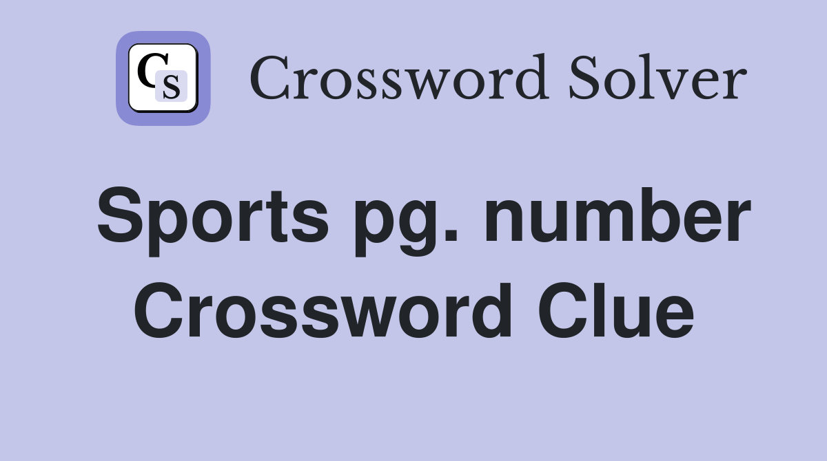 Sports pg. number Crossword Clue