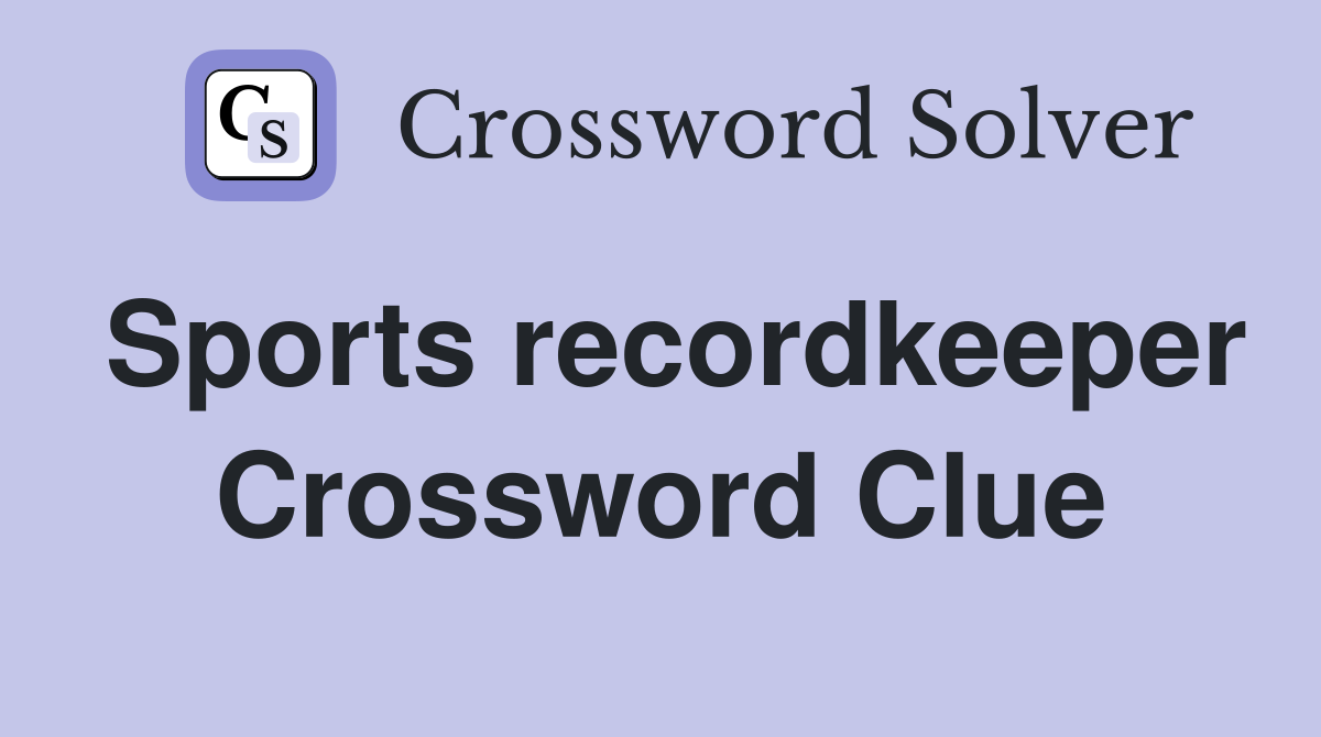 Sports recordkeeper Crossword Clue