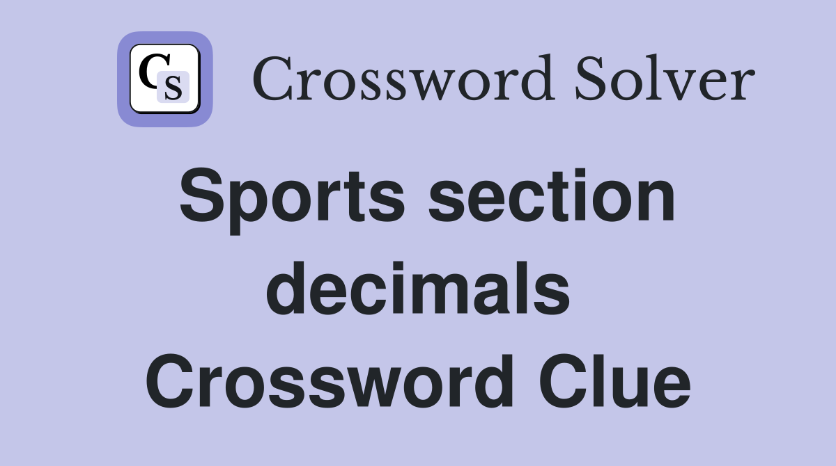 Sports section decimals Crossword Clue