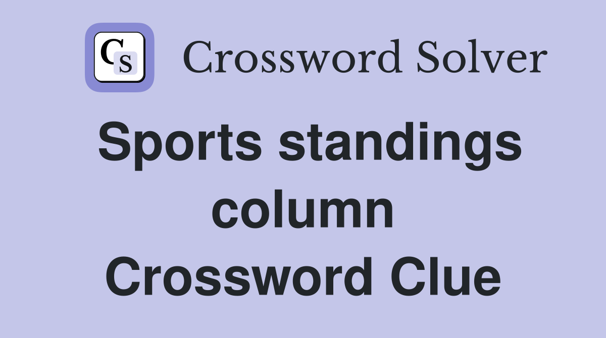 Sports standings column Crossword Clue