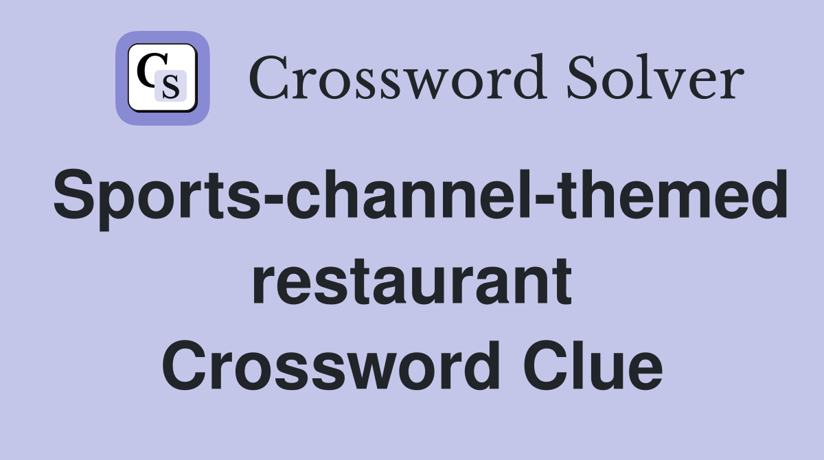 Sports-channel-themed restaurant Crossword Clue