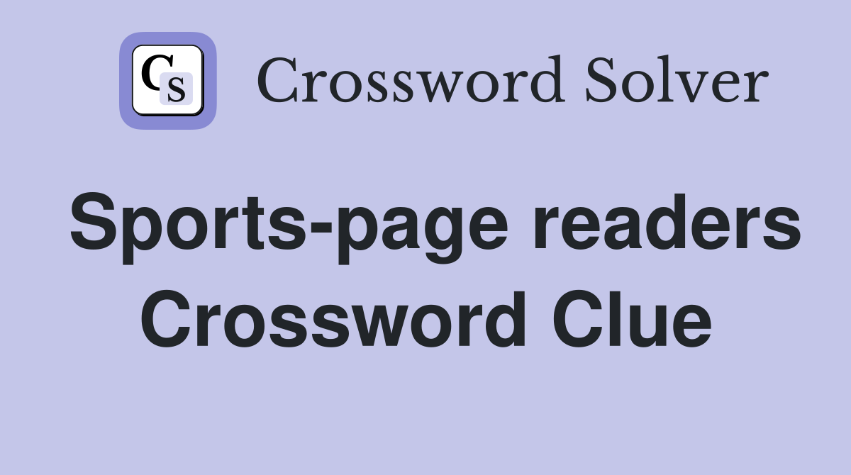 Sports-page readers Crossword Clue
