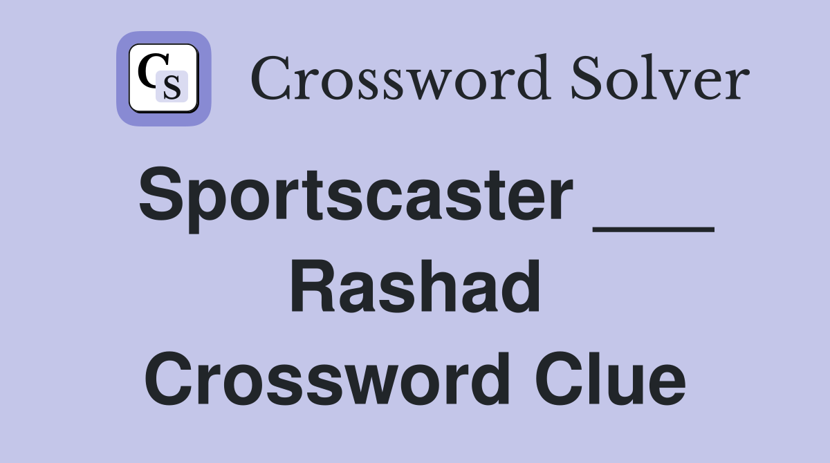 Sportscaster ___ Rashad Crossword Clue