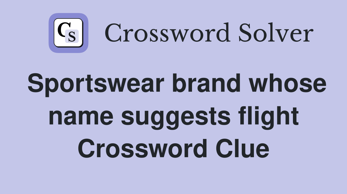 Sportswear brand whose name suggests flight Crossword Clue