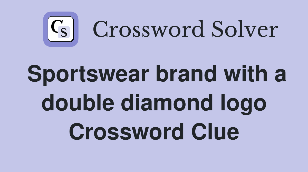 Sportswear brand with a double diamond logo Crossword Clue