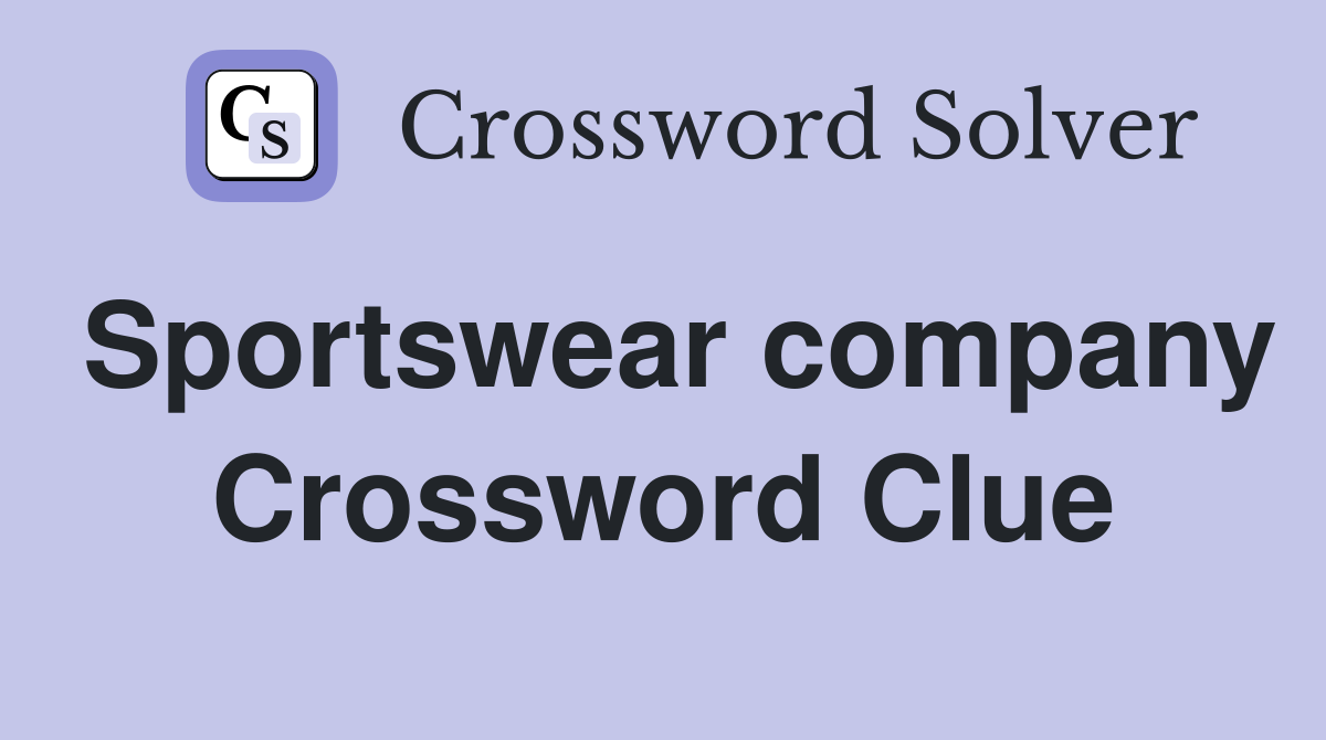 Sportswear company Crossword Clue