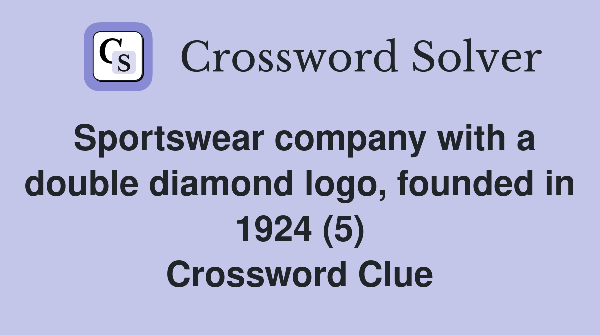 Sportswear company with a double diamond logo, founded in 1924 (5) Crossword Clue