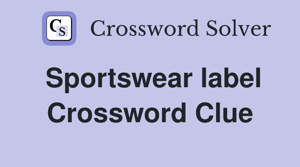 Sportswear label Crossword Clue