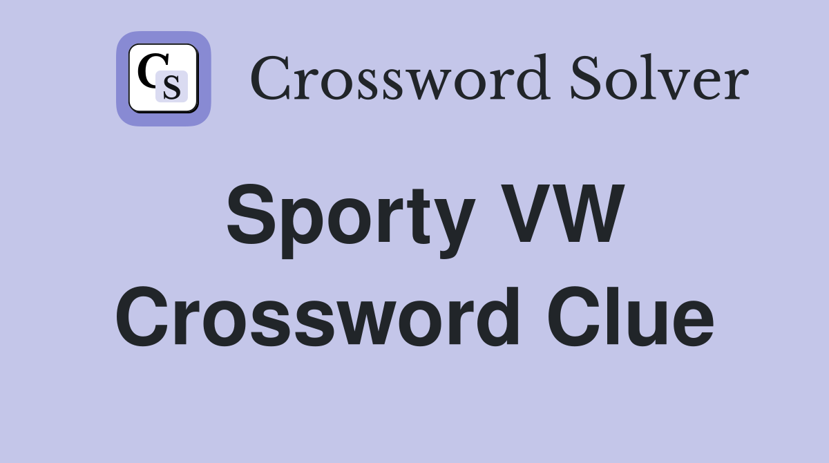 Sporty VW Crossword Clue