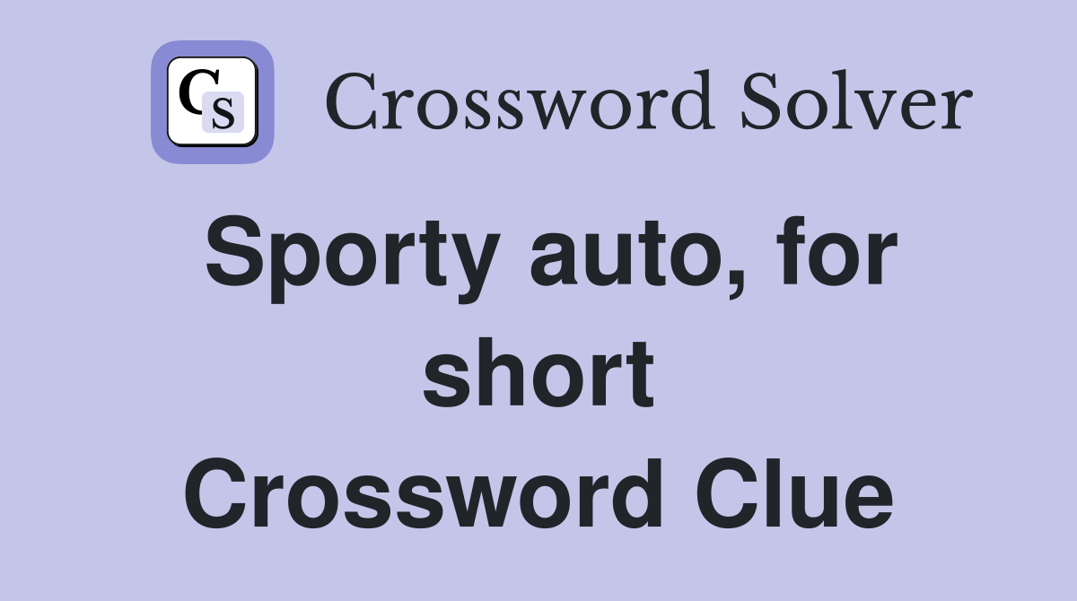 Sporty auto, for short Crossword Clue