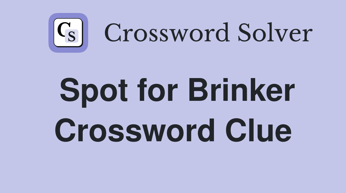 Spot for Brinker Crossword Clue