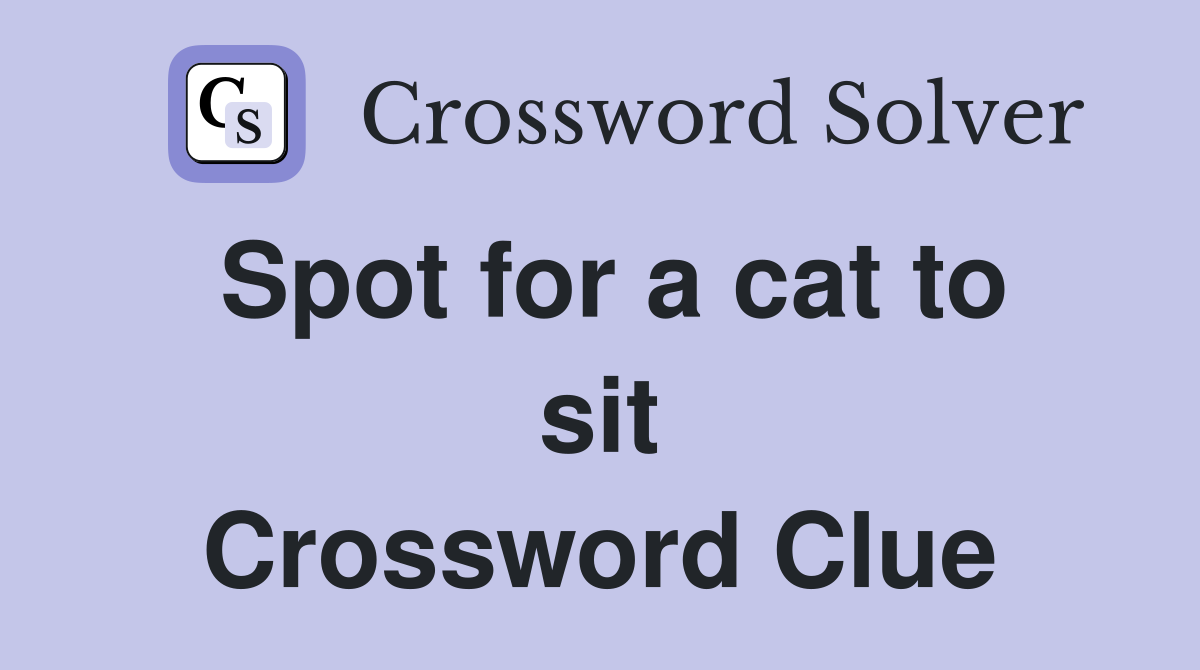 Spot for a cat to sit Crossword Clue