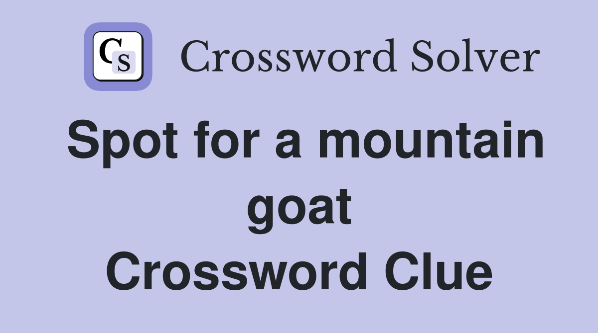 Spot for a mountain goat Crossword Clue