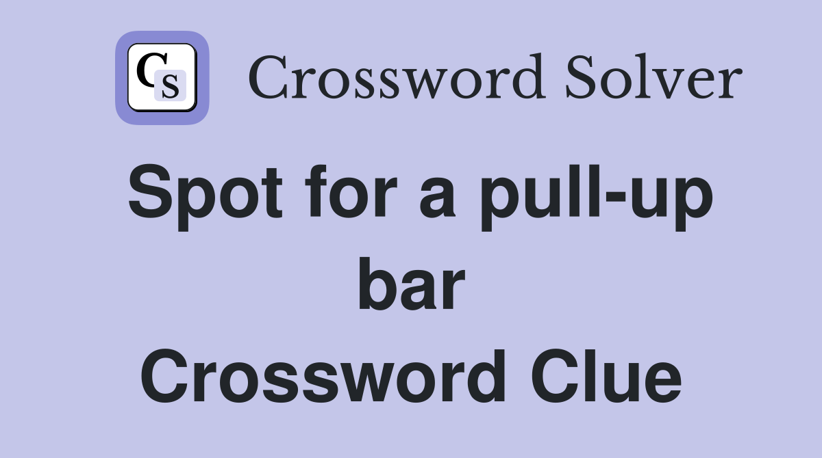 Spot for a pull-up bar Crossword Clue