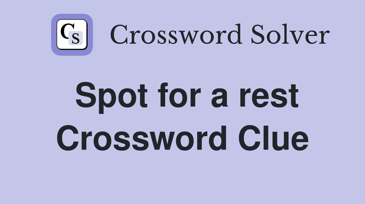 Spot for a rest Crossword Clue