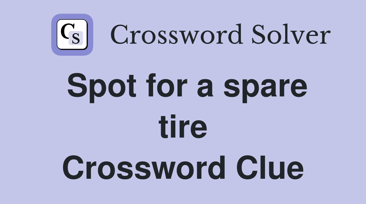 Spot for a spare tire Crossword Clue
